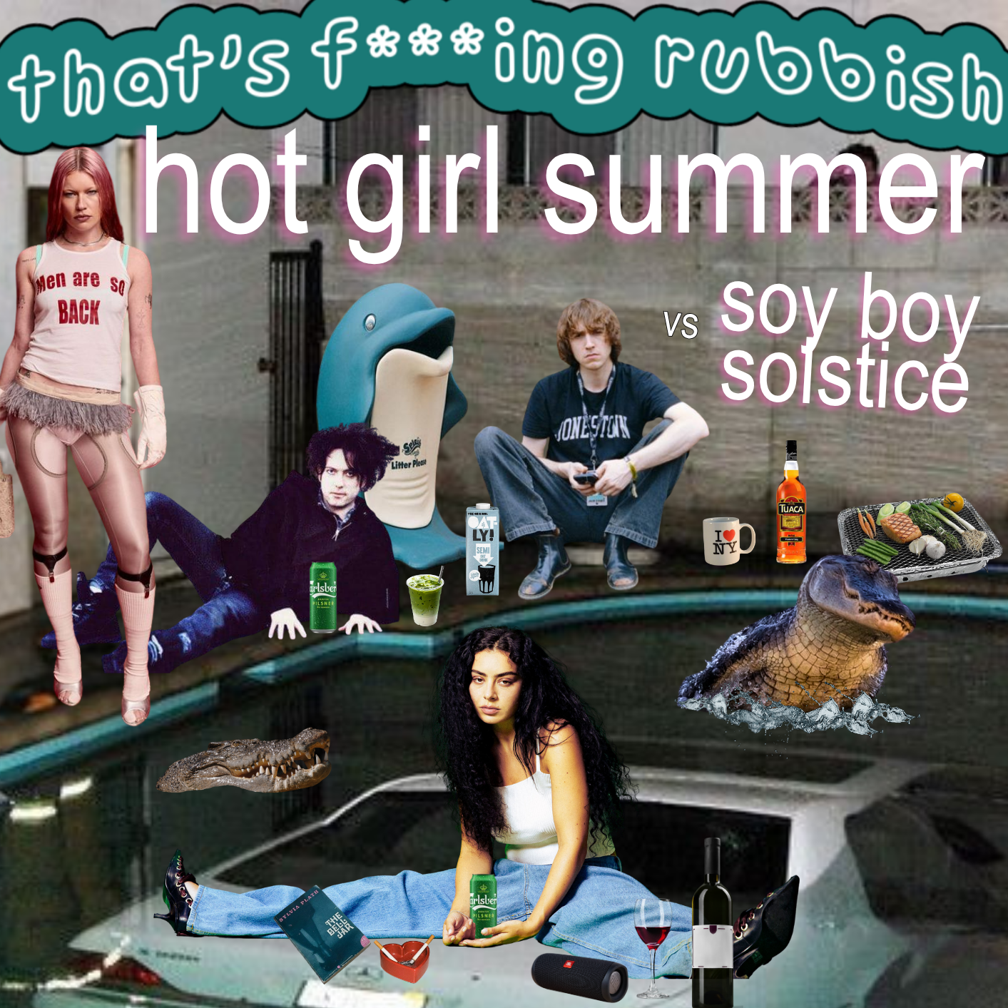 that’s f***ing rubbish – hot girl summer vs soy boy solstice